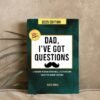Dad, I’ve Got Questions