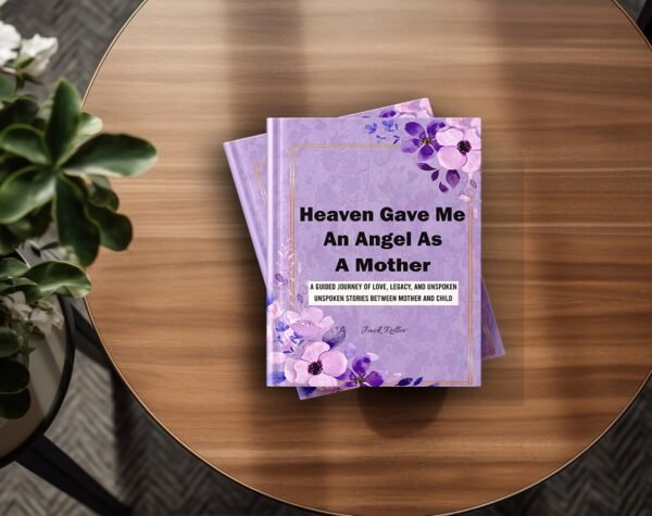 Heaven Gave Me an Angel as A Mother